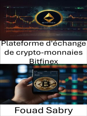 cover image of Plateforme d'échange de crypto-monnaies Bitfinex